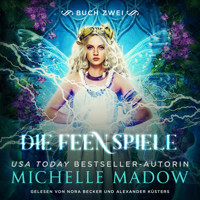 Die Feenspiele 2 - Feen Hörbuch - Michelle Madow - Hörbuch