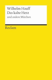 Das kalte Herz und andere Märchen - Wilhelm  Hauff - E-Book