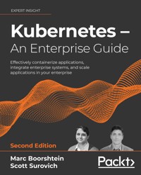 Kubernetes – An Enterprise Guide - Marc Boorshtein - E-Book