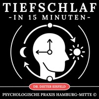 Tiefschlaf in 15 Minuten - Dr. Dieter Eisfeld - Hörbuch