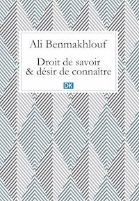 Droit de savoir et désir de connaître (Essais) - Ali Benmakhlouf - E-Book