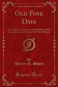 Old Foye Days - Henry N. Shore - E-Book