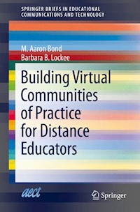 Building Virtual Communities of Practice for Distance Educators - M. Aaron Bond - E-Book