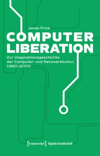 Computer Liberation - Jonas Frick - kostenlos E-Book