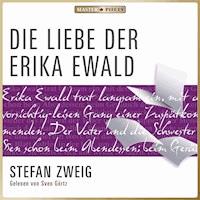 Die Liebe der Erika Ewald - Zweig Stefan - E-Book + Hörbuch
