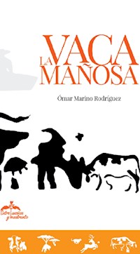 La vaca mañosa - Omar Marino Rodríguez - E-Book