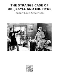 The strange case of Dr. Jekyll and Mr. Hyde - Robert Louis Stevenson - E-Book