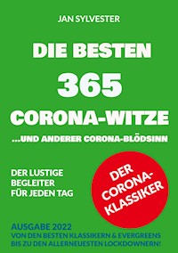 Die besten 365 Corona-Witze - Jan Sylvester - E-Book