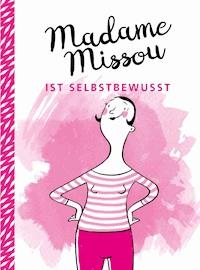Madame Missou ist selbstbewusst - Madame Missou - E-Book