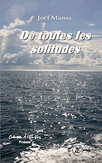 De toutes les solitudes - Joel Mansa - E-Book