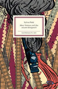 Mary Ventura und das neunte Königreich - Sylvia Plath - E-Book