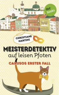 Meisterdetektiv auf leisen Pfoten - Carusos erster Fall - Christiane Martini - E-Book