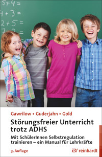 Störungsfreier Unterricht trotz ADHS - Caterina Gawrilow - E-Book
