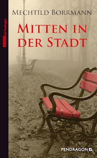 Mitten in der Stadt - Mechtild Borrmann - E-Book