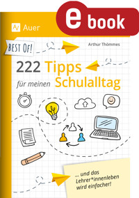 Best of - 222 Tipps für meinen Schulalltag - Arthur Thömmes - E-Book