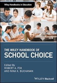 The Wiley Handbook of School Choice -  - E-Book