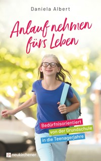 Anlauf nehmen fürs Leben - Daniela Albert - E-Book