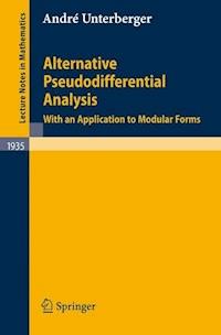 Alternative Pseudodifferential Analysis - André Unterberger - E-Book