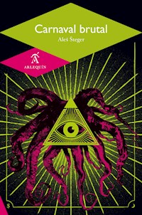 Carnaval brutal - Aleš Šteger - E-Book