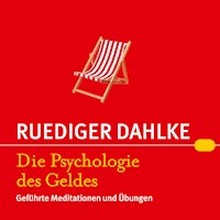 Die Psychologie des Geldes - Rüdiger Dahlke - Hörbuch