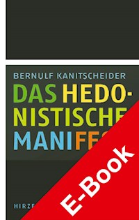 Das hedonistische Manifest - Bernulf Kanitscheider - E-Book