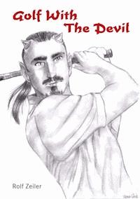 Golf With The Devil - Rolf Zeiler - E-Book