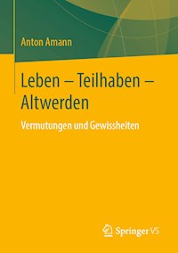 Leben - Teilhaben - Altwerden - Anton Amann - E-Book