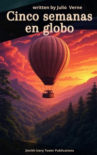 Cinco semanas en globo - Julio Verne - kostenlos E-Book