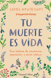 Tu muerte es vida - Laura Montesinos - E-Book