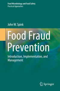 Food Fraud Prevention - John W. Spink - E-Book