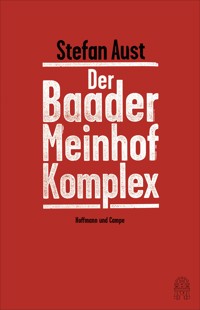 Der Baader-Meinhof-Komplex - Stefan Aust - E-Book