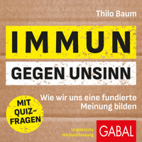 Immun gegen Unsinn - Thilo Baum - Hörbuch