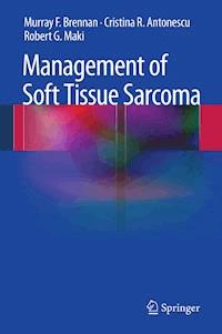 Management of Soft Tissue Sarcoma - Murray F. Brennan - E-Book