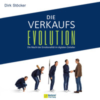 Die Verkaufsevolution - Die Macht der Emotionalität im digitalen Zeitalter (ungekürzt) - Dirk Stöcker - Hörbuch