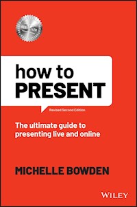 How to Present - Michelle Bowden - E-Book