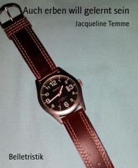 Auch erben will gelernt sein - Jacqueline Temme - E-Book