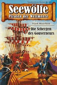 Seewölfe - Piraten der Weltmeere 395 - Frank Moorfield - E-Book