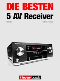 Die besten 5 AV-Receiver (Band 3) - Tobias Runge - E-Book