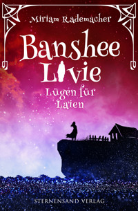 Banshee Livie (Band 9): Lügen für Laien - Miriam Rademacher - E-Book