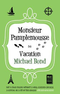 Monsieur Pamplemousse on Vacation - Michael Bond - E-Book