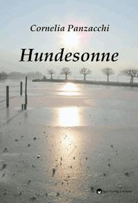 Hundesonne - Cornelia Panzacchi - E-Book