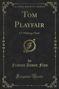 Tom Playfair - Francis James Finn - E-Book