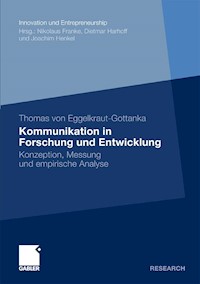 Kommunikation in Forschung und Entwicklung - Thomas Eggelkraut-Gottanka - E-Book