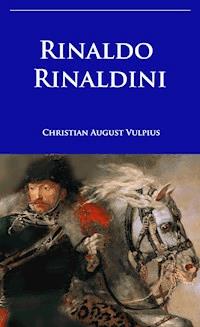 Rinaldo Rinaldini - Christian August Vulpius - E-Book