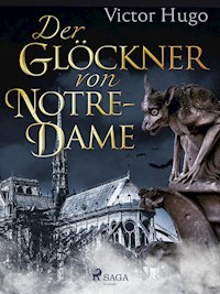 Der Glöckner von Notre-Dame - Victor Hugo - E-Book