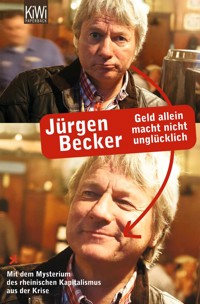 Geld allein macht nicht unglücklich - Jürgen Becker - E-Book