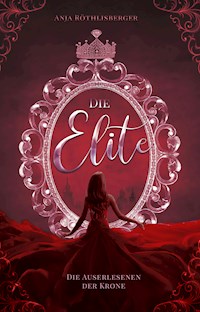 Die Elite - Anja Röthlisberger - E-Book