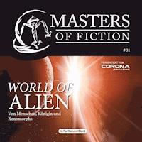 Masters of Fiction 1: World of Alien - Von Menschen, Königin und Xenomorphs - Eric Zerm - Hörbuch