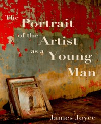A Portrait of the Artist as a Young Man - James Joyce - E-Book