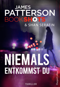 Niemals entkommst du uns - James Patterson - E-Book